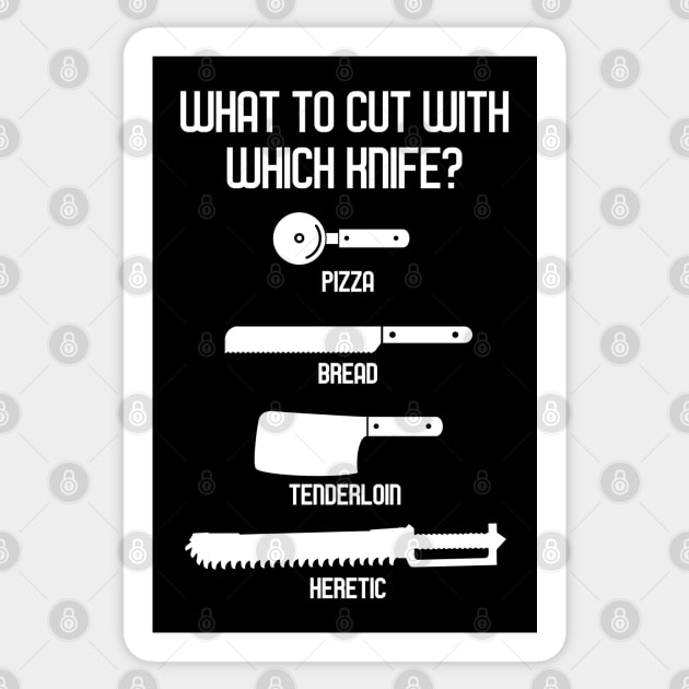 What To Cut With Which Knife Heretic Wargaming Quotes Sticker by pixeptional